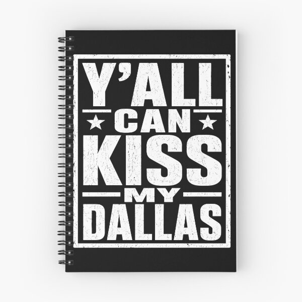 Item preview, Y'all Can Kiss My Dallas Funny Texas Southern Pride Typography T-Shirt designed and sold by ArcaneArtistry.