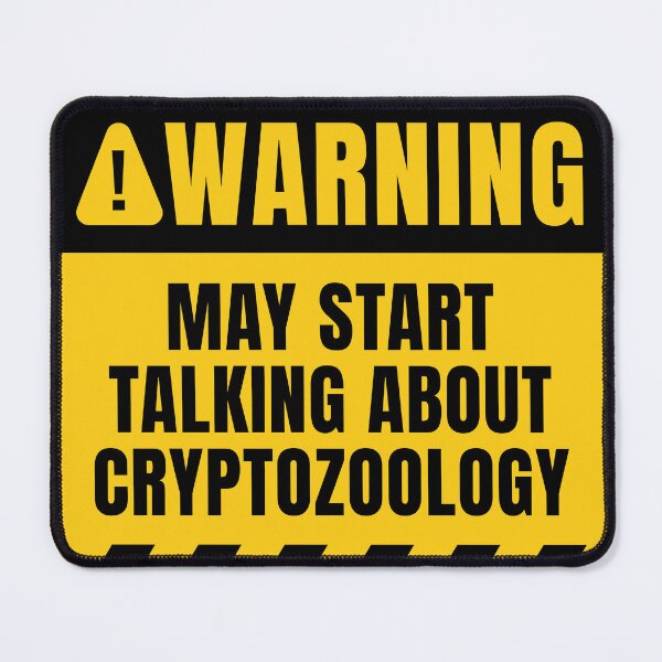 Item preview, Cryptozoology Funny Warning Sign designed and sold by MaryAller.