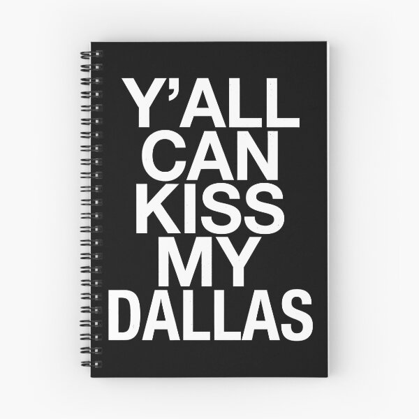 Item preview, Y'all Can Kiss My Dallas Funny Texas Southern Pride Typography T-Shirt designed and sold by ArcaneArtistry.