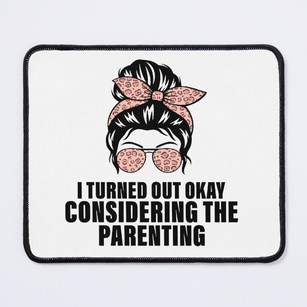 Item preview, I Turned Out Okay Considering the Parenting Funny Shirt | Sarcastic Family Humor | Childhood Quote Design designed and sold by 76Valeria.