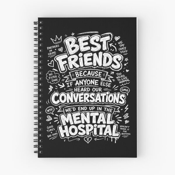 Item preview, Best Friends Because If Anyone Else Heard Our Conversations We'd End Up in the Mental Hospital Funny Friendship T-Shirt designed and sold by ArcaneArtistry.