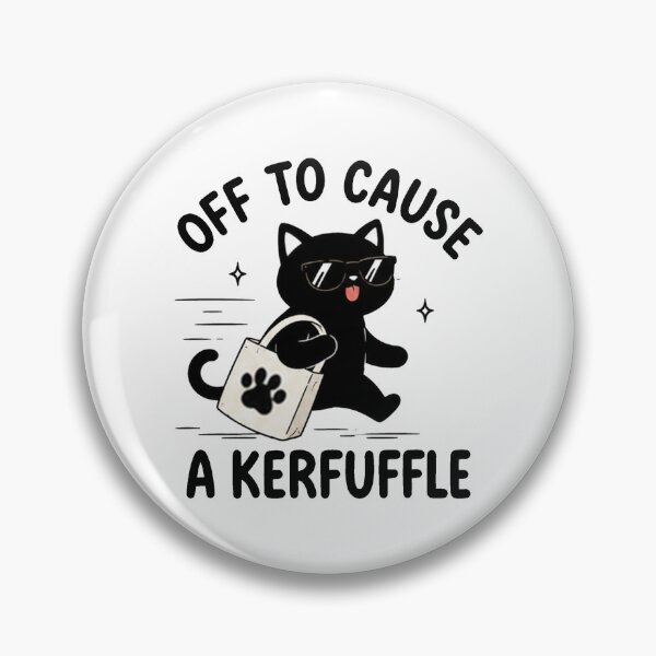 Item preview, of off to cause a kerfuffle funny cat designed and sold by Kladhadredo.