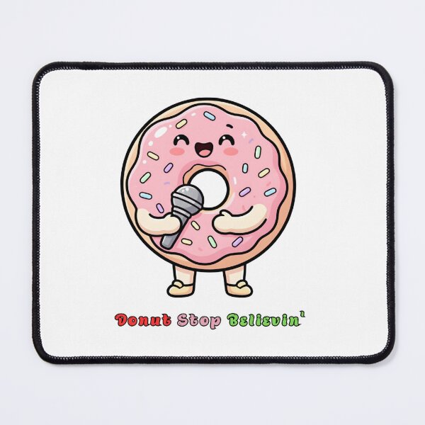 Item preview, Donut Stop Believin - Cute Singing Donut Music Pun Kawaii Food Design designed and sold by laughingshirts.