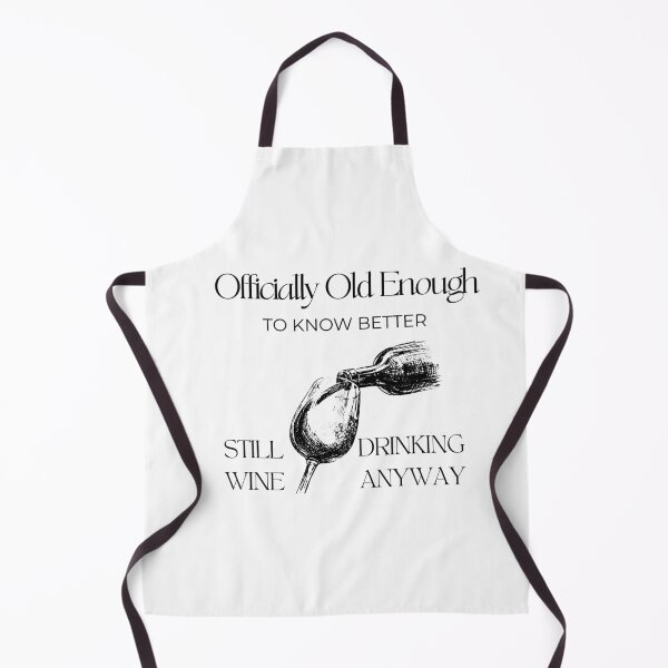 Item preview, Officially Old Enough to Know Better Still Drinking Wine Anyway | Funny Wine Lover Birthday Design designed and sold by luckyhue.