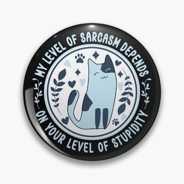 Item preview, My Level Of Sarcasm Depends On Your Level Of Stupidity - Funny Cat designed and sold by the-Z3nith.