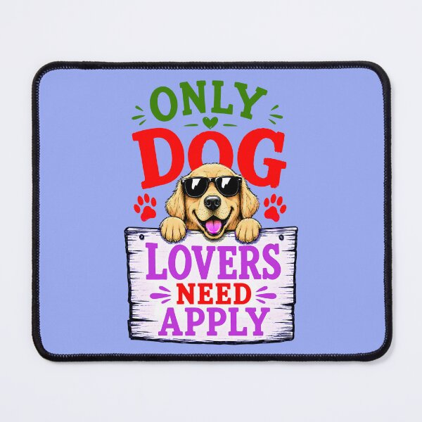 Item preview, ONLY DOGS LOVERS NEED APPLY 1 designed and sold by DigitalandPhoto.