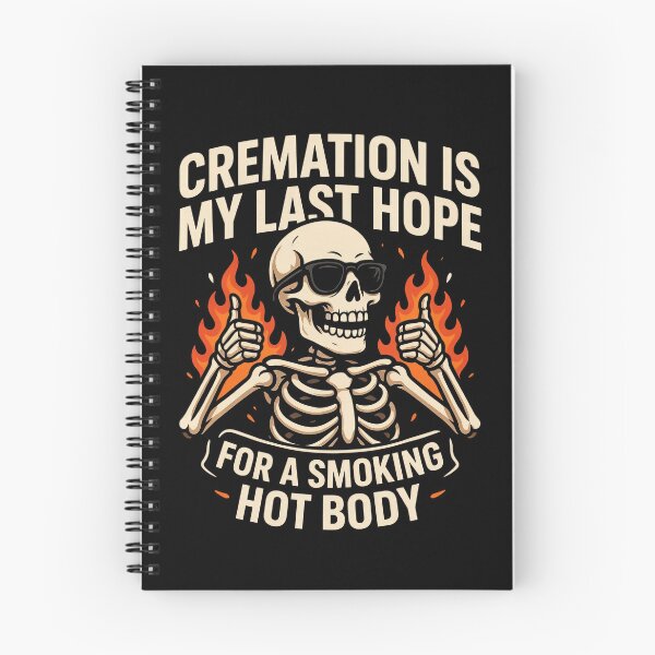 Item preview, Cremation Is My Last Hope For A Smoking Hot Body designed and sold by Millsoft.