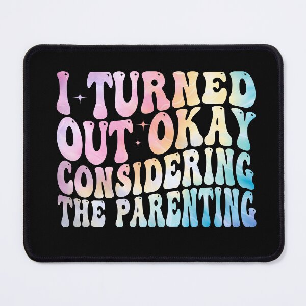 Item preview, I Turned Out Okay Considering the Parenting Funny Shirt | Sarcastic Family Humor | Childhood Quote Design designed and sold by 76Valeria.