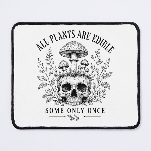 Item preview, All Plants Are Edible Some Only Once designed and sold by Kladhadredo.