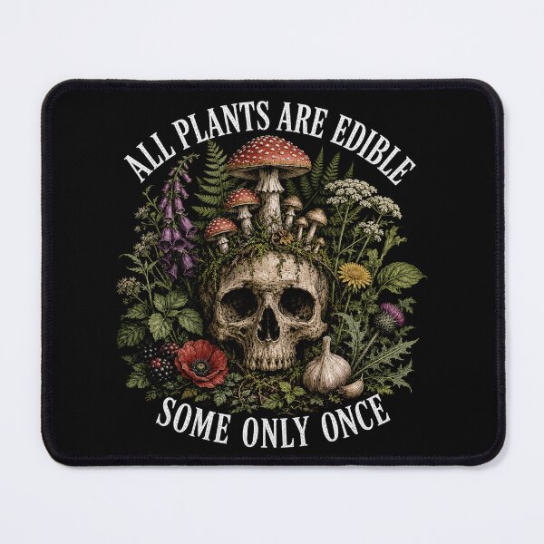 Item preview, All Plants are Edible Some Only Once Funny Plant Quote designed and sold by Kladhadredo.