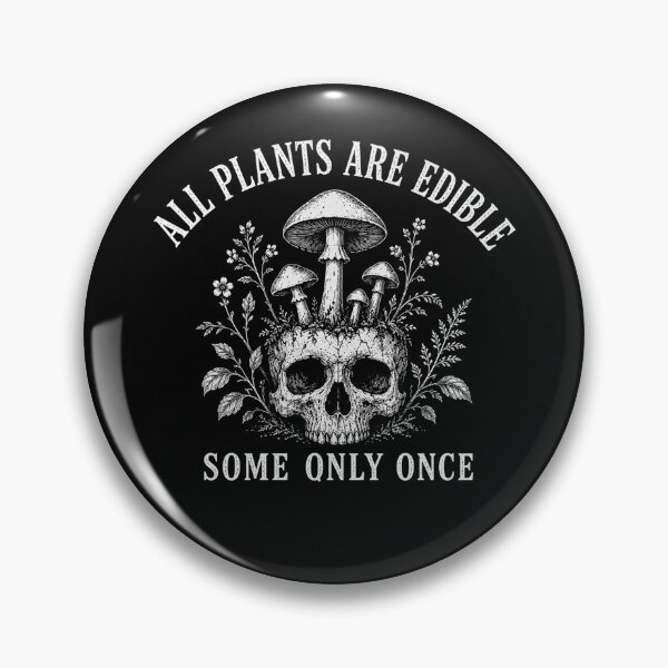 Item preview, All Plants are Edible Some Only Once Funny Plant Quote designed and sold by Kladhadredo.