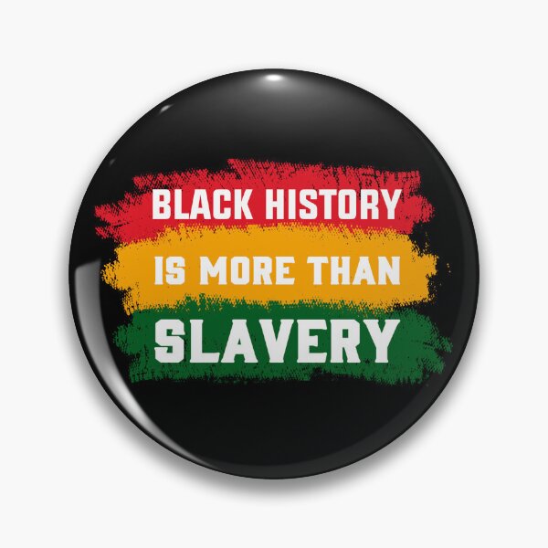 Item preview, Black History Is More Than Slavery | Black History Month Brush Stroke Design designed and sold by mdnrsakib.