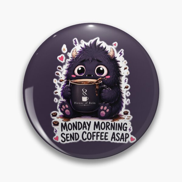 Item preview, Monday Morning Send Coffee ASAP Cute Monster designed and sold by House of Rein.