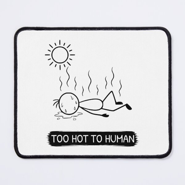 Item preview, Funny Hot Weather T-Shirt | Too Hot To Human | Summer Humour | Minimalist Stick Figure designed and sold by Pebl-Co.