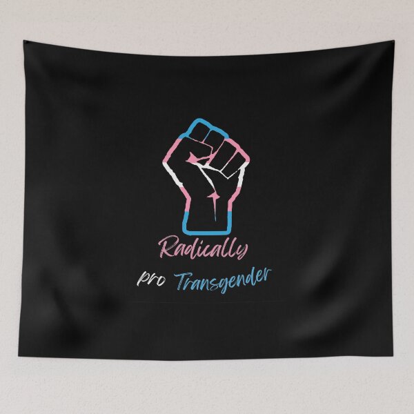 Item preview, Radically Pro Transgender designed and sold by Alittlemaebird.