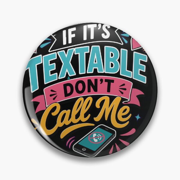 Item preview, If It's Textable Don't Call Me – Funny Introvert Quote with Colorful Retro Typography, Cute Phone Illustration, Sarcastic Anti Calling Humor, Millennial and Gen Z Communication Style designed and sold by Huddy-clothes.