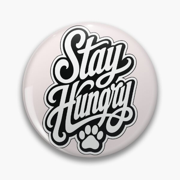 Item preview, Stay Hungry Paw Print Motivational Dog Lover designed and sold by Tsugraf Designs.