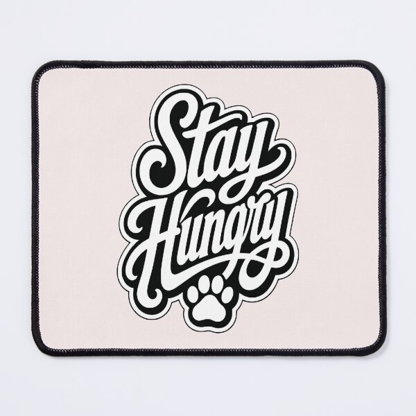 Item preview, Stay Hungry Paw Print Motivational Dog Lover designed and sold by Tsugraf Designs.