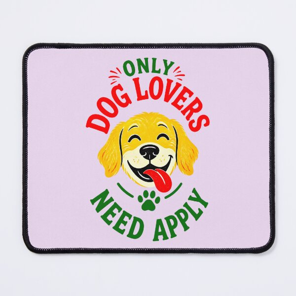 Item preview, ONLY DOGS LOVERS NEED APPLY 2 designed and sold by DigitalandPhoto.