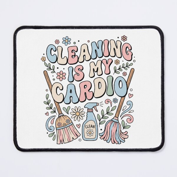 Item preview, Cleaning Is My Cardio designed and sold by Soren Graft.
