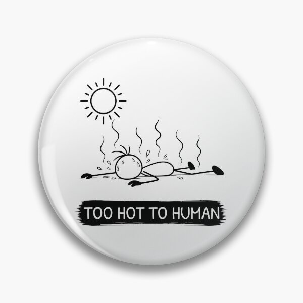 Item preview, Funny Hot Weather T-Shirt | Too Hot To Human | Summer Humour | Minimalist Stick Figure designed and sold by Pebl-Co.
