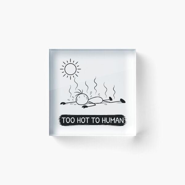 Item preview, Funny Hot Weather T-Shirt | Too Hot To Human | Summer Humour | Minimalist Stick Figure designed and sold by Pebl-Co.
