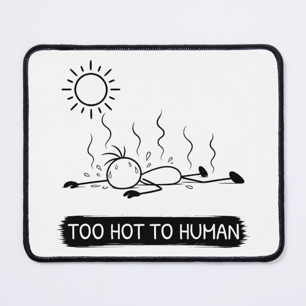 Item preview, Funny Hot Weather T-Shirt | Too Hot To Human | Summer Humour | Minimalist Stick Figure designed and sold by Pebl-Co.