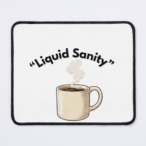 Item preview, Liquid Sanity - Coffee designed and sold by ModernMoodPrint.
