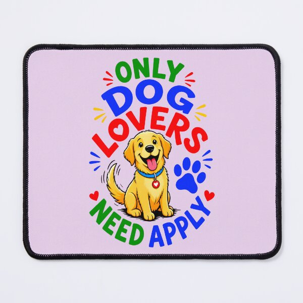 Item preview, ONLY DOGS LOVERS NEED APPLY 3 designed and sold by DigitalandPhoto.