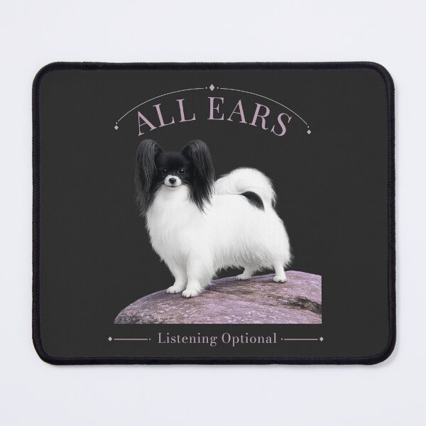 Item preview, All Ears – Listening Optional | Elegant Papillon Dog Design designed and sold by PapillonArtStudio.