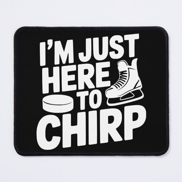 Item preview, I’m Just Here To Chirp designed and sold by theartfulaspie.