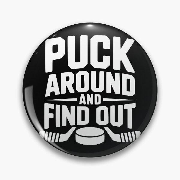 Item preview, Puck Around And Find Out designed and sold by theartfulaspie.