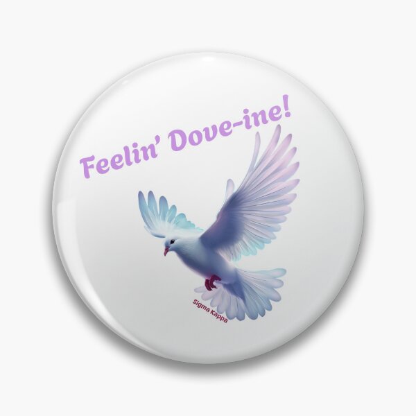 Item preview, Feelin’ Dove-ine! for Sigma Kappa Sorority designed and sold by JaymeOctober.