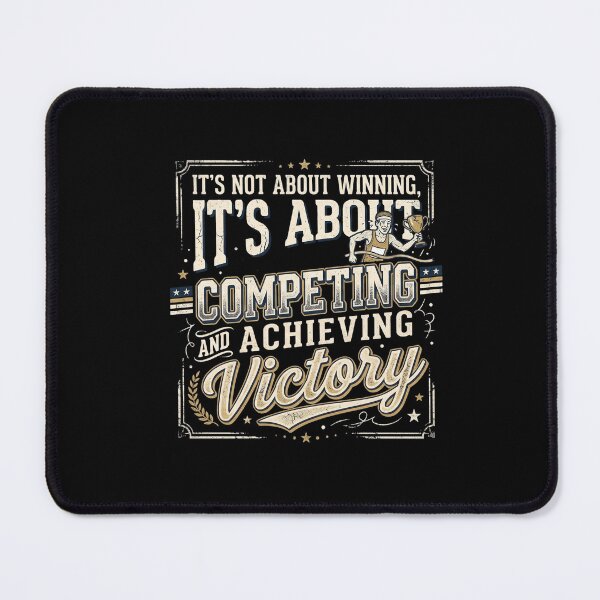 Item preview, It's not about winning, it's about competing and achieving victory designed and sold by Caiprus.