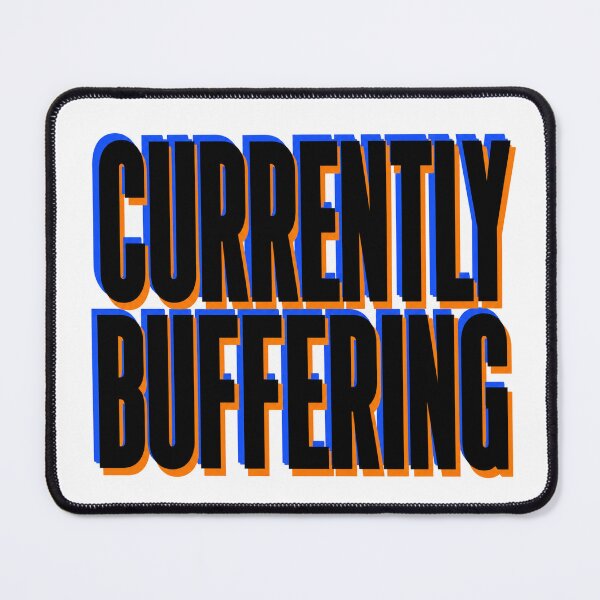 Item preview, Currently Buffering Funny Quote designed and sold by aihrgdesign.