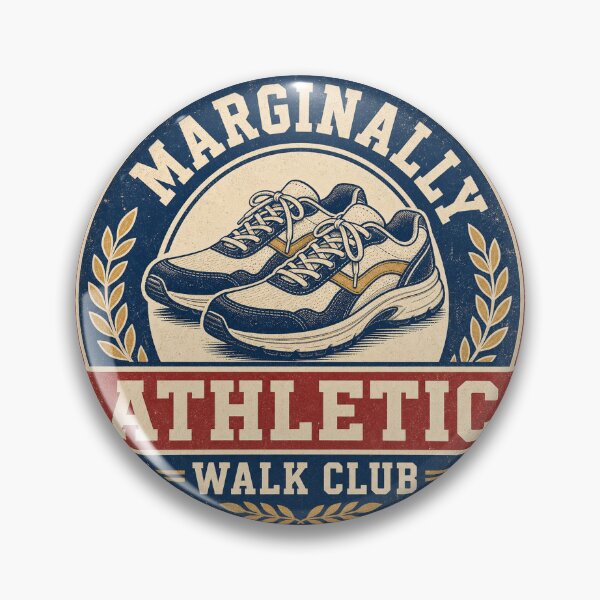 Item preview, Marginally Athletic Walk Club Badge designed and sold by aihrgdesign.