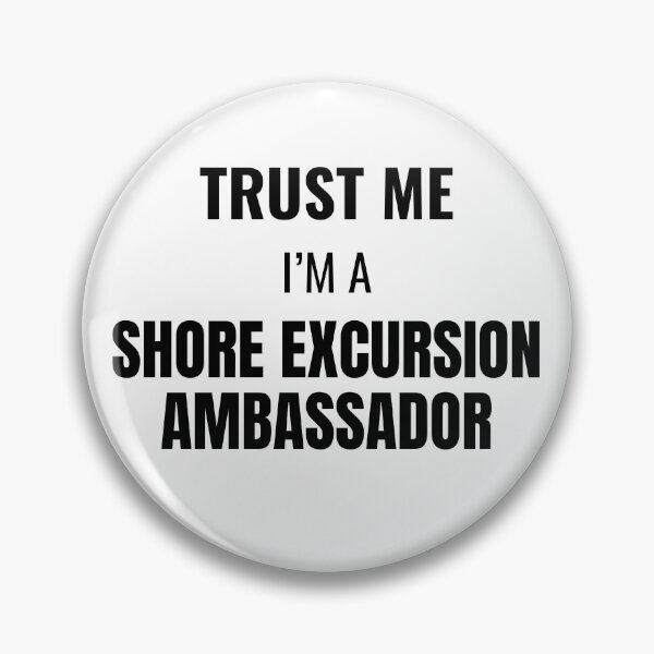 Item preview, Trust Me I'm a Shore Excursion Ambassador (Black) designed and sold by ShipCrewNation.