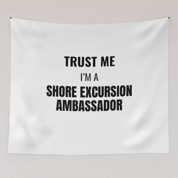 Item preview, Trust Me I'm a Shore Excursion Ambassador (Black) designed and sold by ShipCrewNation.