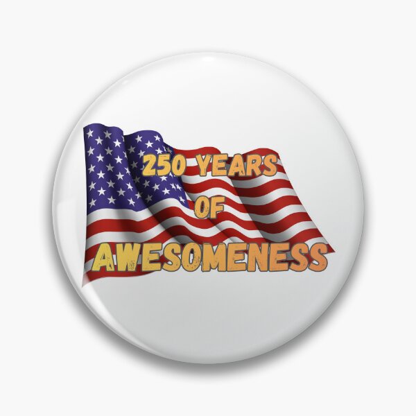 Item preview, USA 250 Years of Awesomeness Anniversary designed and sold by Mission Ready.