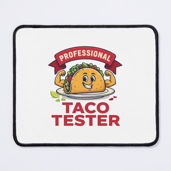 Item preview, Manly Professional Taco Tester! designed and sold by Peter Stawicki.