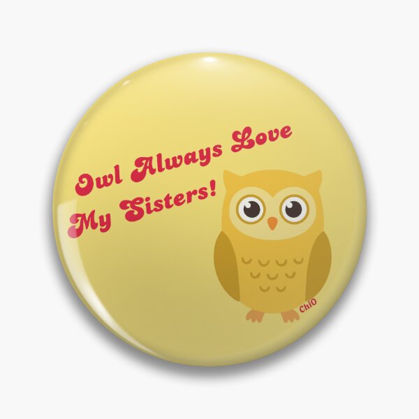 Item preview, Owl Always Love My Sisters! for Chi Omega Sorority designed and sold by JaymeOctober.