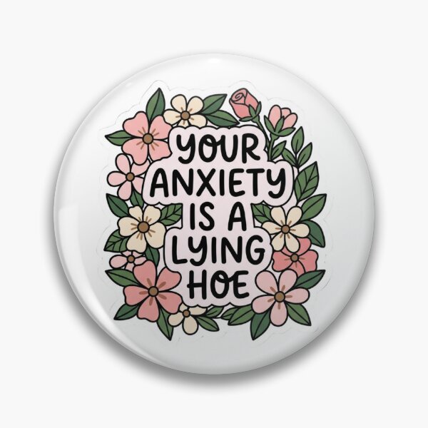 Item preview, Your Anxiety Is A Lying Hoe designed and sold by raedattia.
