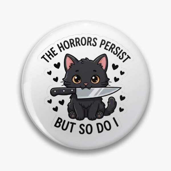 Item preview, The Horrors Persist But So Do I designed and sold by raedattia.