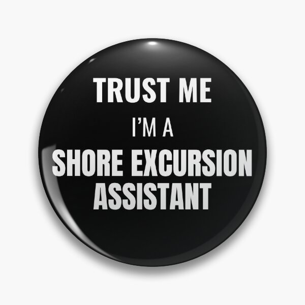Item preview, Trust Me I'm a Shore Excursion Assistant (White) designed and sold by ShipCrewNation.