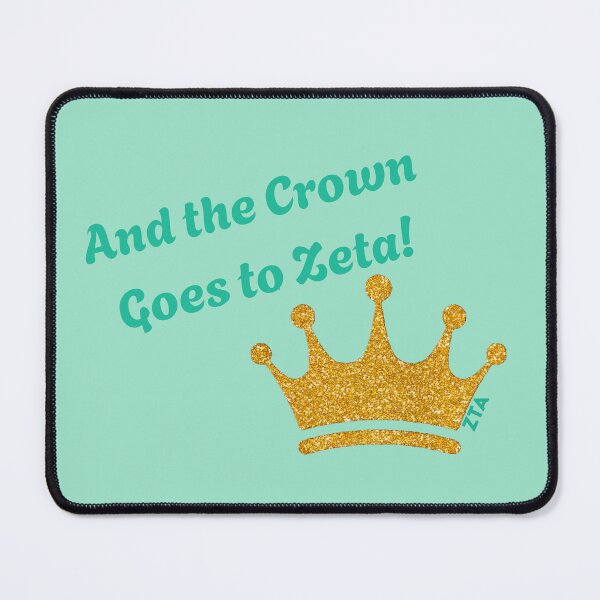 Item preview, And the Crown Goes to Zeta! for Zeta Tau Alpha Sorority designed and sold by JaymeOctober.