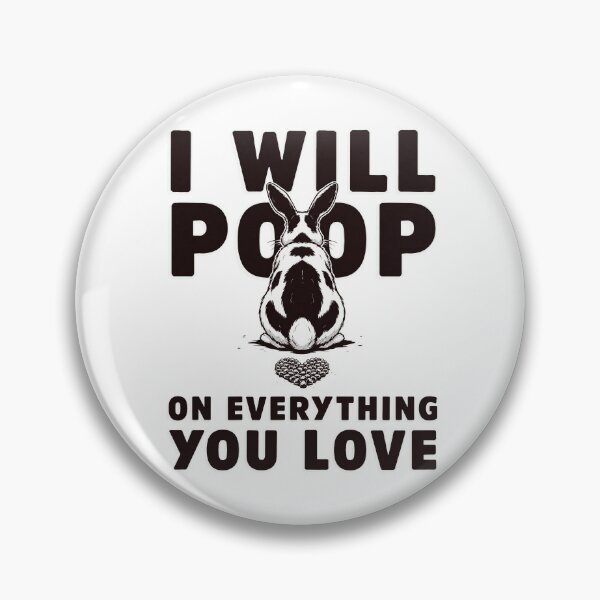 Item preview, I Will Poop on Everything You Love funny rabbit designed and sold by Welldoh.