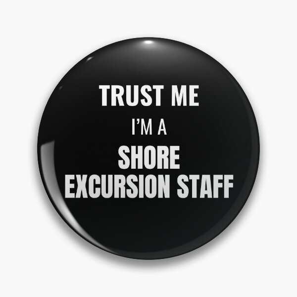Item preview, Trust Me I'm a Shore Excursion Staff (White) designed and sold by ShipCrewNation.