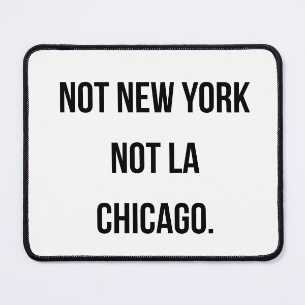 Item preview, Not New York, Not LA, Chicago. designed and sold by chicagocap.