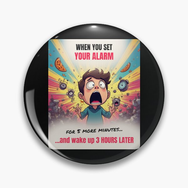 Item preview, WHEN YOU SET YOUR ALARM / FOR 5 MORE MINUTES AND WAKE UP 3 HOURS LATER designed and sold by Julartwear.