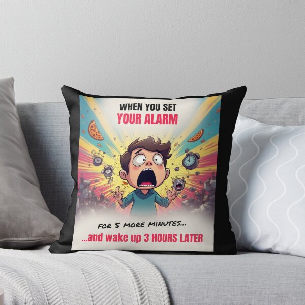 Item preview, WHEN YOU SET YOUR ALARM / FOR 5 MORE MINUTES AND WAKE UP 3 HOURS LATER designed and sold by Julartwear.